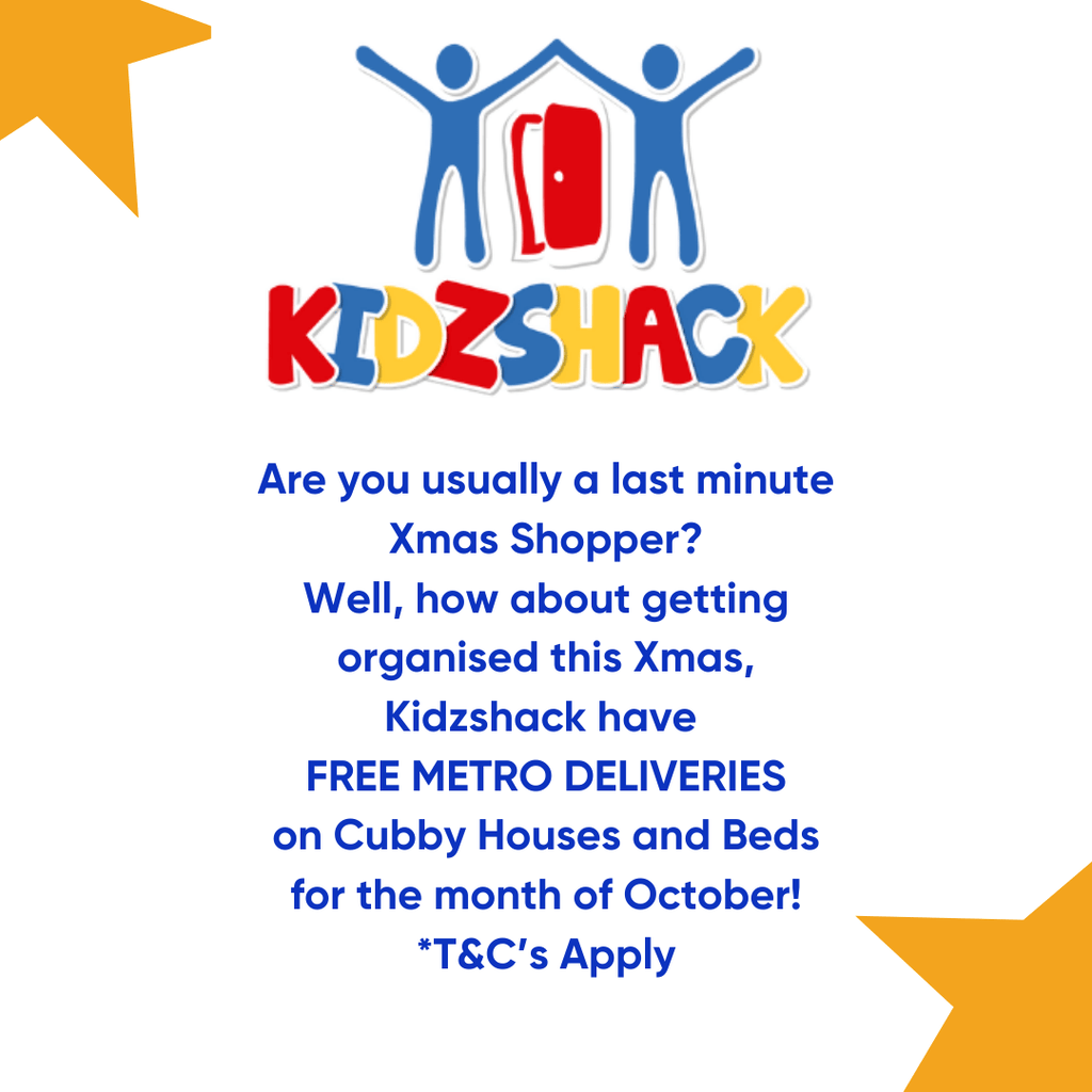 Get Organised this Xmas, and Kidzshack will GRANT you FREE METRO DELIVERY!